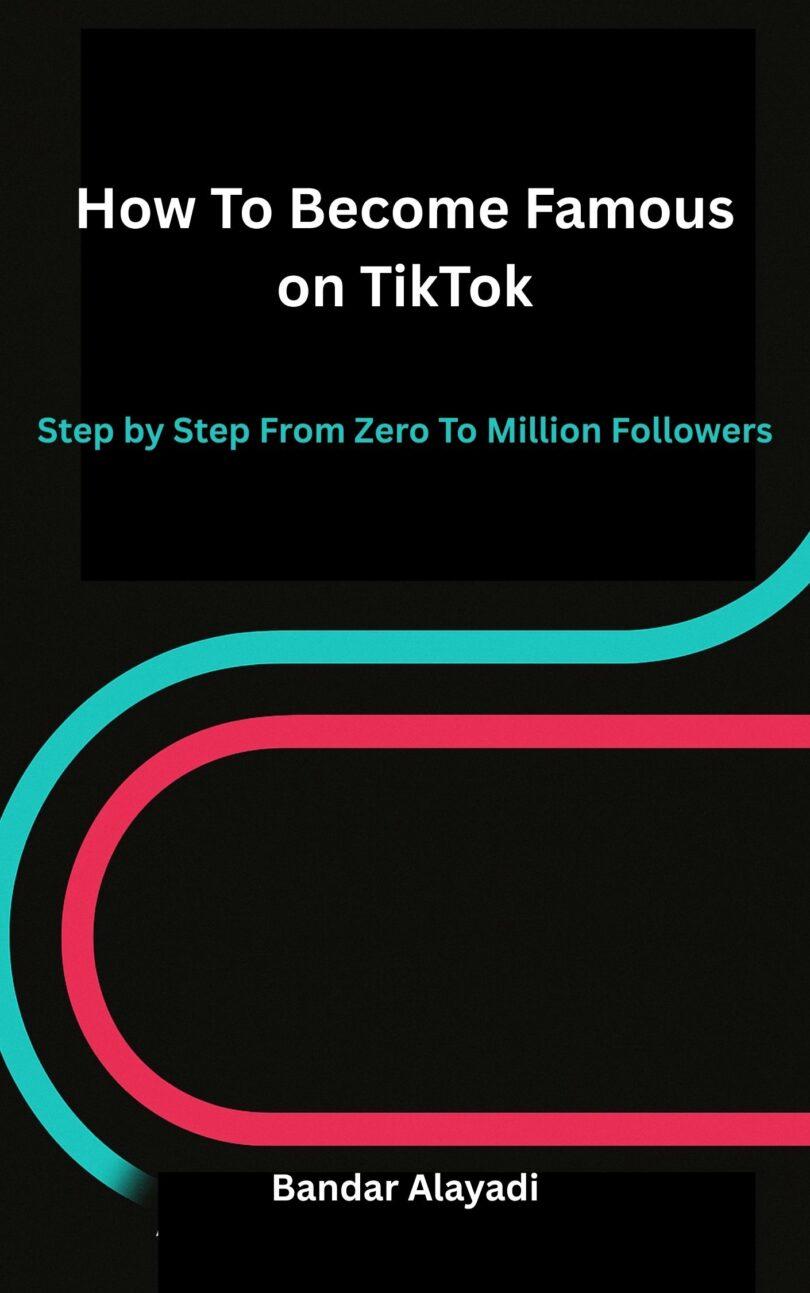 How to Become Famous on TikTok - Step by Step from Zero to One Million ...